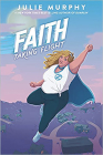 Faith: Taking Flight By Julie Murphy Cover Image