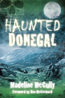 Haunted Donegal By Madeline McCully Cover Image