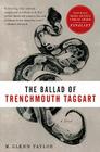 The Ballad of Trenchmouth Taggart: A Novel By Glenn Taylor Cover Image