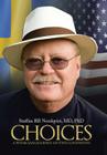 Choices: A Physicians Journey on Two Continents Cover Image