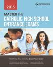 Master the Catholic High School Entrance Exams By Peterson's (Manufactured by) Cover Image