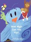 How High Can You Fly? By Janie DeVos, Renee Rejent (Illustrator) Cover Image