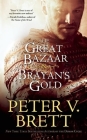 The Great Bazaar & Brayan's Gold By Peter V. Brett Cover Image