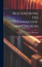 Beschreibung des Tuchmacher-Handwercks Cover Image