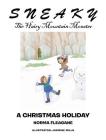 Sneaky The Hairy Mountain Monster: A Christmas Holiday By Norma Fleagane, Jasmine Mills (Illustrator) Cover Image