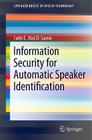 Information Security for Automatic Speaker Identification (Springerbriefs in Speech Technology) Cover Image