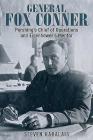 General Fox Conner: Pershing's Chief of Operations and Eisenhower's Mentor (Leadership in Action) By Steven Rabalais Cover Image