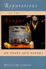 Reputations of the Tongue: On Poets and Poetry By William Logan Cover Image