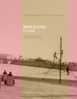Barcelona Y El Mar: La transformación de una ciudad By Juan Carlos Blanco Cover Image