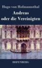 Andreas oder die Vereinigten By Hugo Von Hofmannsthal Cover Image