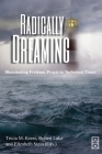 Radically Dreaming By Tricia M. Kress (Editor), Robert Lake (Editor), Elizabeth Stein (Editor) Cover Image