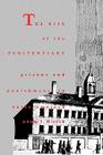 The Rise of the Penitentiary: Prisons and Punishment in Early America (Yale Historical Publications Series) By Adam J. Hirsch Cover Image