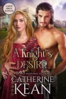 A Knight's Desire: Large Print Edition By Catherine Kean Cover Image