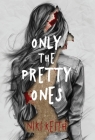 Only the Pretty Ones Cover Image