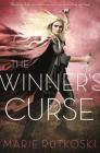 The Winner's Curse (The Winner's Trilogy #1) By Marie Rutkoski Cover Image