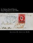 St. Helena Postal History from Napoleon to the UPU By Steven Zwillinger (Editor), Arthur Groten Cover Image