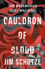 Cauldron of Blood By Jim Schutze Cover Image