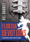 Florida Devotions: Inspirational Stories from the Swamp By del Duduit Cover Image