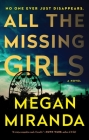 All the Missing Girls: A Novel By Megan Miranda Cover Image