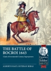 The Battle of Rocroi 1643: Clash of Seventeenth Century Superpowers (Century of the Soldier) Cover Image