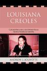 Louisiana Creoles: Cultural Recovery and Mixed-Race Native American Identity By Andrew J. Jolivétte, Paula Gunn Allen Cover Image