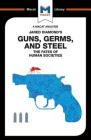 An Analysis of Jared Diamond's Guns, Germs, and Steel: The Fate of Human Societies (Macat Library) By Riley Quinn Cover Image