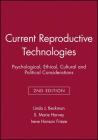 Current Reproductive Technologies: Psychological, Ethical, Cultural and Political Considerations (Journal of Social Issues) Cover Image