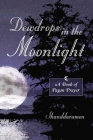Dewdrops In The Moonlight: A Book of Pagan Prayer By Shanddaramon Cover Image