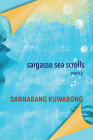 Sargasso Sea Scrolls By Dannabang Kuwabong Cover Image