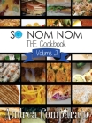 So Nom Nom THE Cookbook: Volume 2 Cover Image