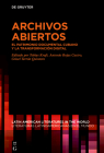 Archivos Abiertos: El Patrimonio Documental Cubano Y La Transformación Digital (Latin American Literatures In The World / Literaturas Latino #19) Cover Image