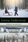 Green Underwear By Terence McSweeney Cover Image