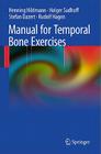Manual of Temporal Bone Exercises Cover Image