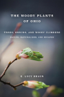 WOODY PLANTS OF OHIO: Trees, Shrubs, and Woody Climbers: Native, Naturalized, and Escaped By E. LUCY BRAUN Cover Image