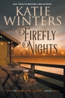 Firefly Nights (Book 2 #2) By Katie Winters Cover Image