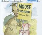 Moose Crossing (Moose and Hildy #2) By Stephanie Greene, Joe Mathieu (Illustrator), Patrick Girard Lawlor (Read by) Cover Image