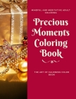 Precious Moments Coloring Book: The Art of Calmness Color Book, Mindful and Meditative Adult Coloring Cover Image