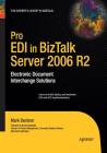 Pro EDI in BizTalk Server 2006 R2: Electronic Document Interchange Solutions (Books for Professionals by Professionals) By Mark Beckner Cover Image