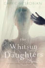 The Whitsun Daughters By Carrie Mesrobian Cover Image