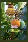 Harvesting Shade: A Guide to Successful Kaki Tree Cultivation: Cultivating Prosperity in Your Orchard with Practical Tips and Expert Ins By Kate Miles Cover Image