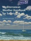 Mediterranean Weather Handbook for Sailors, 2nd Ed. By Roberto Ritossa Cover Image