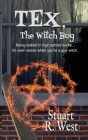 Tex, the Witch Boy By Stuart R. West Cover Image