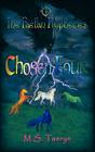 Chosen Four: The Faelan Prophecies, Book One By M. S. Taeryn Cover Image