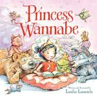 Princess Wannabe By Leslie Lammle, Leslie Lammle (Illustrator) Cover Image