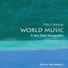 World Music: A Very Short Introduction By Tim Campbell (Read by), Philip V. Bohlman Cover Image