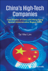 China's High-Tech Companies: Case Studies of China and Hong Kong Special Administrative Region (Sar) By Tai Wei Lim Cover Image