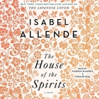 The House of the Spirits By Isabel Allende, Marisol Ramirez (Read by), Thom Rivera (Read by) Cover Image