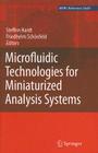 Microfluidic Technologies for Miniaturized Analysis Systems (Mems Reference Shelf) By Steffen Hardt (Editor), Friedhelm Schönfeld (Editor) Cover Image