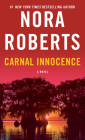 Carnal Innocence: A Novel By Nora Roberts Cover Image