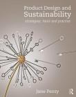 Product Design and Sustainability: Strategies, Tools and Practice Cover Image